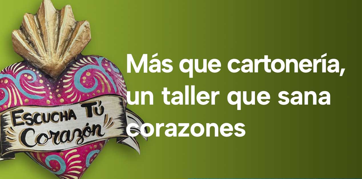 Más que cartonería, un taller que sana corazones